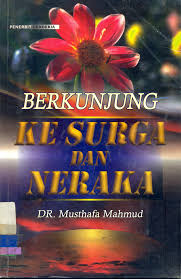 Berkunjung ke Surga dan Neraka