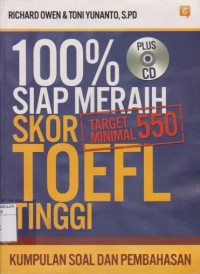100 % Siap meraih skor target minimal 550 toefl tinggi : Kumpulan soal dan pembahasan