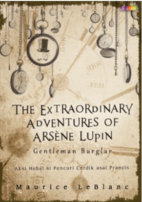 The extraordinary adventures of Arsene Lupin : gentleman burglar