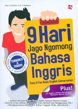 9 Hari jago ngomong bahasa Inggris : easy & fun basic English Conversation
