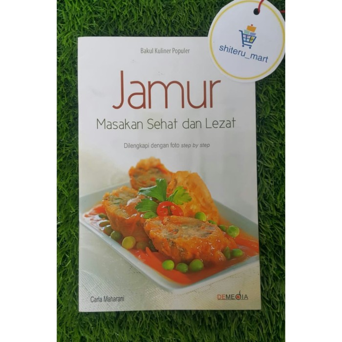 Jamur : masakan sehat dan lezat