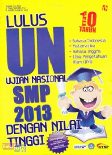 Lulus UN SMP 2013 dengan nilai tinggi
