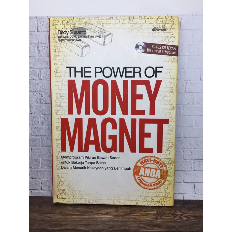 The Power of money magnet / Dedy Susanto