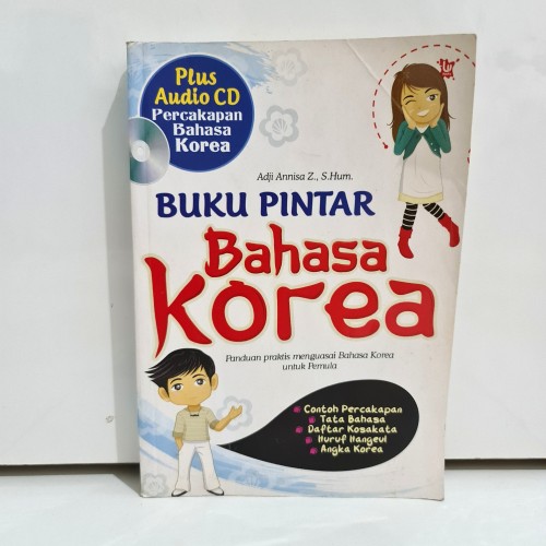Buku pintar Bahasa Korea : percakapan, tata bahasa, dan kosakata