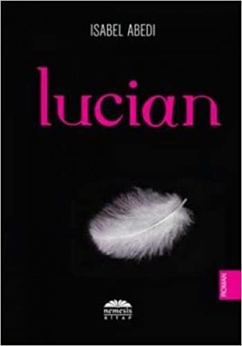 Lucian / Isabel Abedi ; alih bahasa : Eleonora Bergita, Husni Pratama