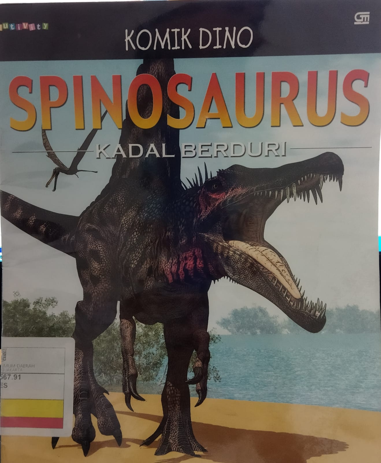 Komik dino Spinosaurus :  kadal berduri / David West; penerjemah : Rosi L Simamora