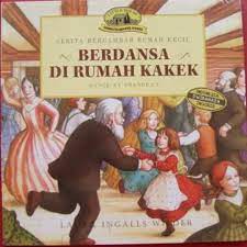 Cerita bergambar rumah kecil ; : berdansa di rumah kakek