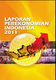 Laporan Perekonomian Indonesia 2011 / Badan Pusat Statistik
