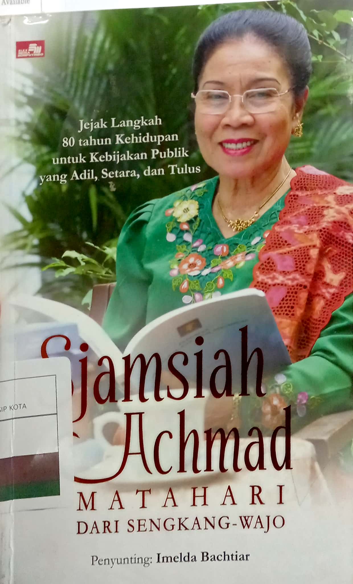 Matahari dari Sengkang-Wajo : jejak langkah 80 tahun kehidupan untuk kebijakan publik yang adil, setara, dan tulus