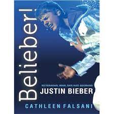Belieber ! : Ketenaran, iman, dan hati seorang Justin Bieber