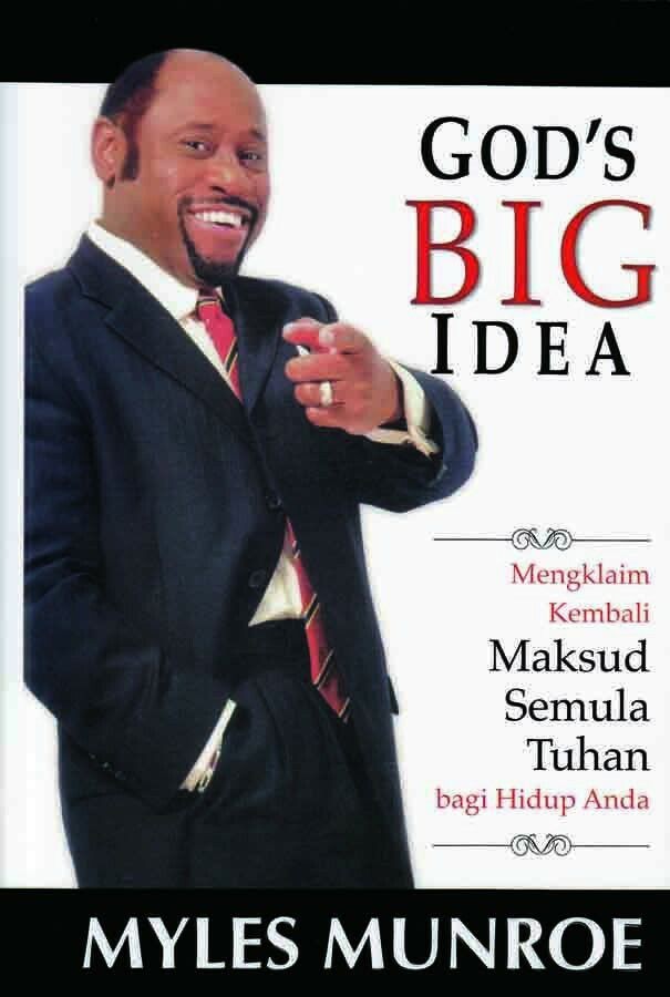 God's big idea : mengklaim kembali tujuan semula Tuhan bagi hidup anda