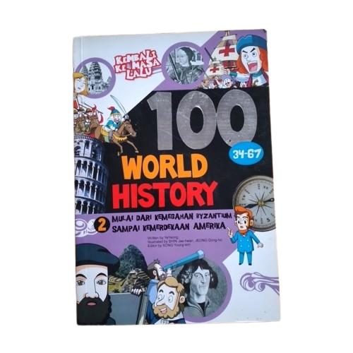 100 World History 2 : Mulai dari kemegahan Byzantium sampai kemerdekaan Ameria 34-67