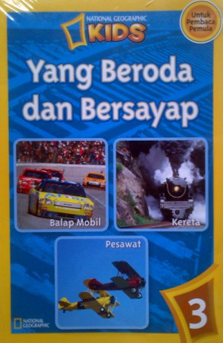 National Geographic Readers : Yang Beroda dan Bersayap