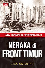 Konflik Bersejarah : Neraka di front timur