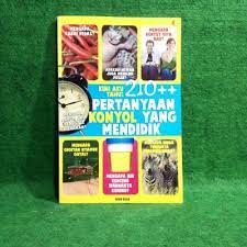 Kini aku tahu :  210 ++ pertanyaan konyol yang mendidik / Icha Risa