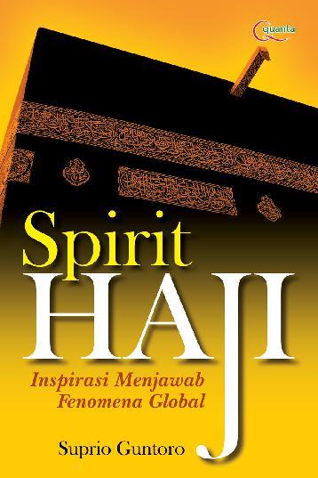Spirit Haji : Inspirasi Menjawab Fenomena Global