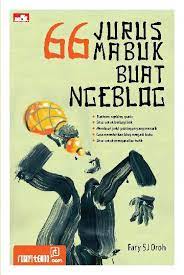 66 Jurus mabuk buat ngeblog / Fary SJ Oroh