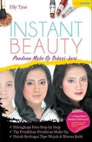 Instant beauty : Panduan make up sehari-hari