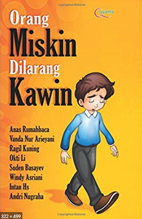Orang miskin dilarang kawin / Anas Rumahbaca, dkk