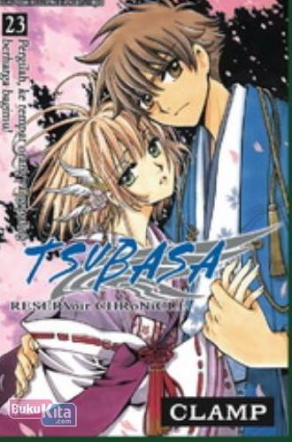 Tsubasa reservoir chronicle buku 23 / Clamp ; penerjemah : Indah Triantika ; editor : Faisal