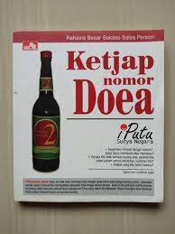 Rahasia besar sukses sales person :  ketjap nomor doea / I Putu Surya Negara ; editor : Rayendra L. Toruan