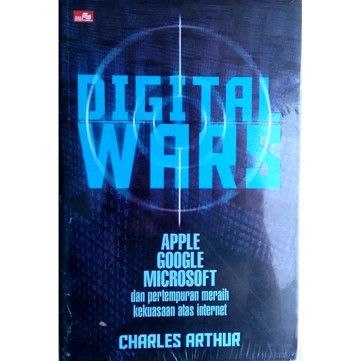 Digital Wars : Apple, Google, Microsoft dan pertempuran meraih kekuasaan atas Internet
