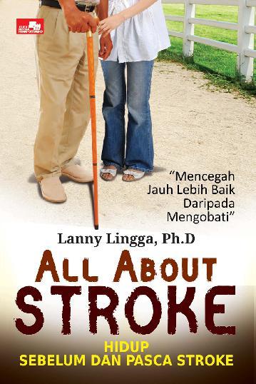 All about stroke : hidup sebelum dan pasca stroke