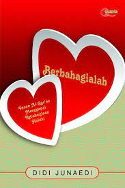 Berbahagialah! : Pesan Al-Qur'an Menggapai Kebahagian Hakiki