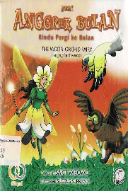 Peri anggrek bulan rindu pergi ke bulan = : the moon-orchid fairy longing for the moon