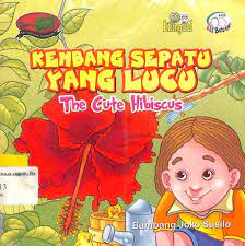 Kembang spatu yang lucu = : the cute hibiscus
