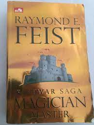 Magician Master / Raymond E. Fiest ; penerjemah : Loe Nur Dwihayati ; editor : Alodia Yovita