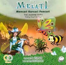 Peri Melati mencari kurcaci pencuri : the Jasmine fairy, finding dwarf the thief