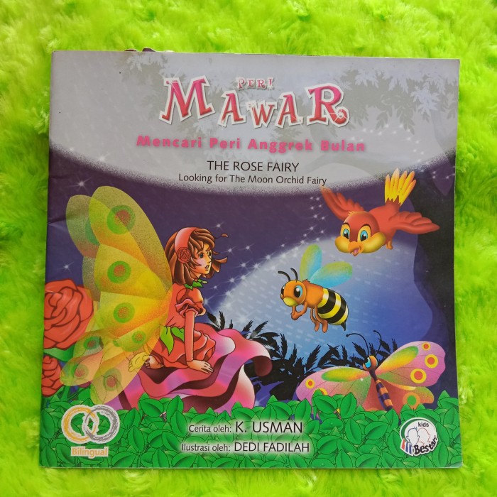 Peri mawar mencari peri anggrek bulan = : the rose fairy looking for the moon orchid fairy