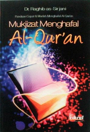 Mukjizat menghafal Al-Qur'an : panduan cepat dan mudah menghafal AL-Qur'an