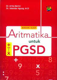 Bahan Ajar Aritmatika untuk PGSD / Arita Marini ; Iskandar Agung