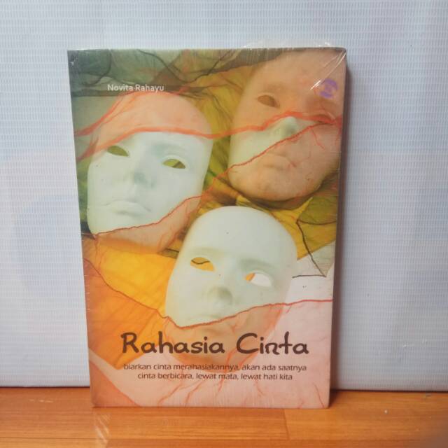 Rahasia cinta :  Biarkan cinta merahasiakannya, akan ada saatnya cinta berbicara / Novita Rahayu