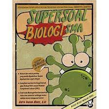 Supersoal Biologi SMA / Sinta Sasika Novel ; editor : Tim Editor Pamdamedia