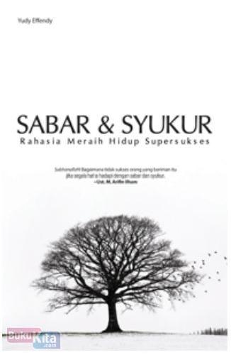 Sabar dan syukur rahasia meraih hidup supersukses