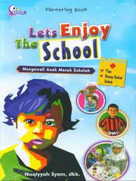 Let's Enjoy The School : Mengawali Anak Masuk Sekolah