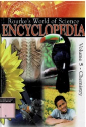 Rourke's world of science encyclopedia Vol. 5 : chemistry