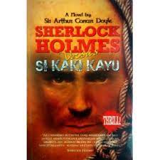 Sherlock Holmes versus si kaki kayu