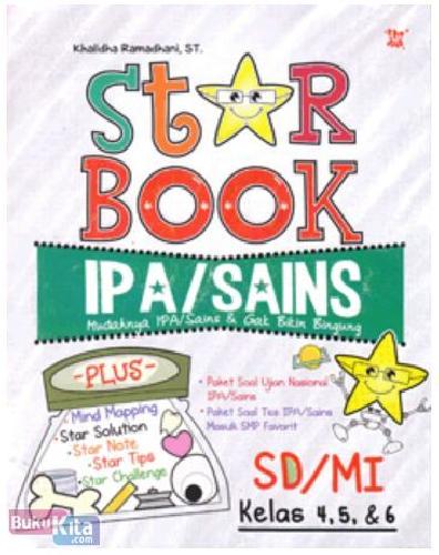 Star book IPA/sains SD/MI kelas 4,5,& 6 / Khalidha Ramadhani