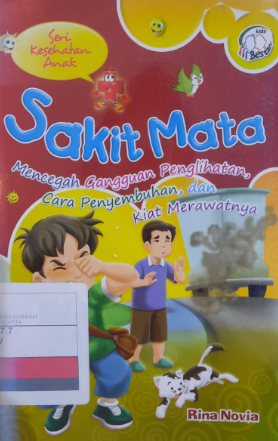 Sakit mata : Mencegah gangguan penglihatan cara penyembuhan, dan kiat merawatnya