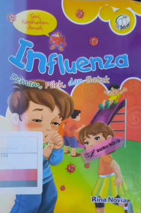Influenza : Demam, pilek, dan batuk