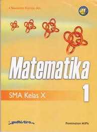 Matematika 1 : SMA kelas X