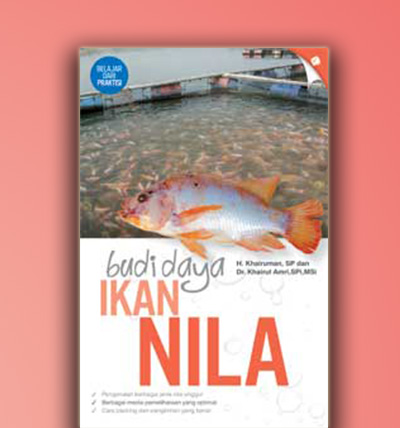 Budidaya ikan nila / Khairuman, Khairul Amri ; penyunting : Miyosi