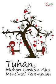 Tuhan, mohon izinkan aku mencintai perempuan