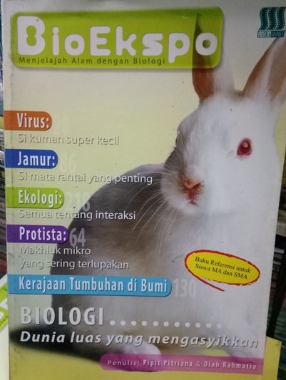 BioEkspo :  Menjelajah Alam Dengan Biologi / Pipit Pitriana ; Diah Rahmatia