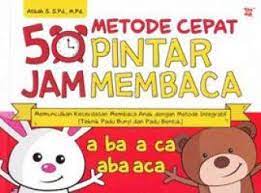 Metode Cepat 50 Jam Pintar Membaca / Atikah S. S.Pd., M.Pd.