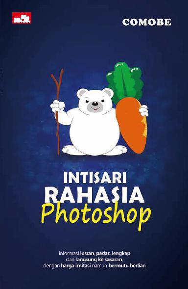 Intisari rahasia Photoshop / Comobe